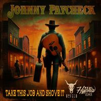 JOHNNY PAYCHECK - Take This Job And Shove It (Real Hypha & Bufalo remix)