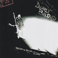 Dearly Beloved - You Are the Jaguar