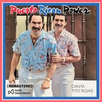 Puerto Rican Power - Canta Tito Rojas (Remastered)