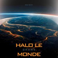 Brams - Halo le monde (Explicit)