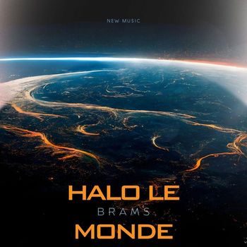 Brams - Halo le monde (Explicit)