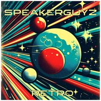 Speakerguyz - Retro (Explicit)