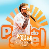Suel - Pôr do Suel Em Recife - Parte 1 (Ao Vivo)