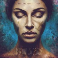 Sublime Reggae Kings - Enola Gay