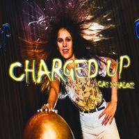 Cas - Charged Up (Explicit)