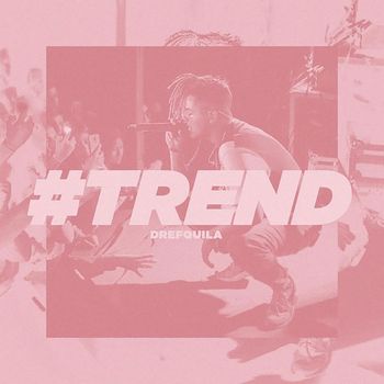 DrefQuila - Trend