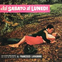 Angelo Francesco Lavagnino - Dal sabato al lunedì (Original Soundtrack)