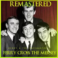 Gerry and the Pacemakers - Ferry Cross the Mersey (Remastered)
