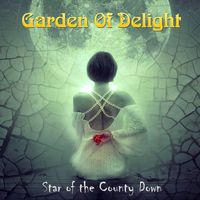 Garden Of Delight - Star of the County Down