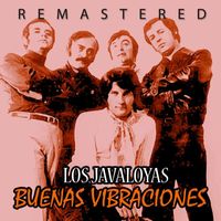 Los Javaloyas - Buenas vibraciones (Remastered)