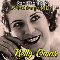 Nelly Omar - Adios Pampa mía (Remastered)