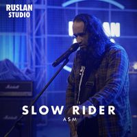 ASM - Slow Rider (Ruslan Studio)