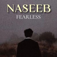 Fearless - Naseeb