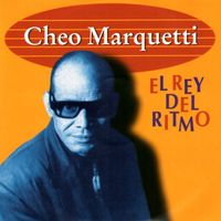 Cheo Marquetti - El rey del ritmo