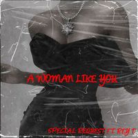 Special Request - A Woman Like You