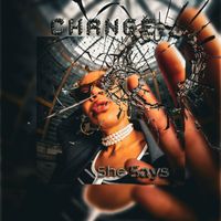 She Says - Changée