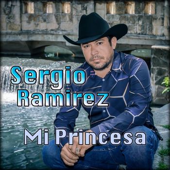 Sergio Ramirez - Mi Princesa