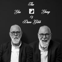 Dave Gibb - The Yin & Yang of Dave Gibb