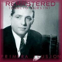 Ignacio Corsini - Primera ilusión (Remastered)