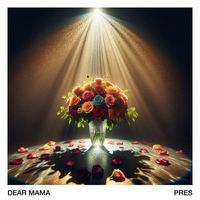 Pres - Dear Mama