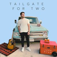 Jake Ryan - Tailgate For Two
