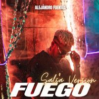 Alejandro Fuentes - Fuego (Salsa Version)