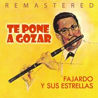 Fajardo y Sus Estrellas - Te pone a gozar (Remastered)