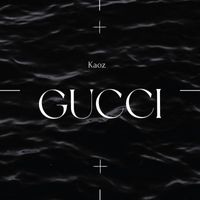 Kaoz - Gucci