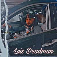 Luis - Deadman (Explicit)