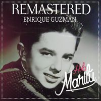 Enrique Guzmán - Hola Marilú (Remastered)