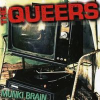 The Queers - Munki Brain (Explicit)