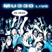 MU330 - LIVE Oh Yeah!