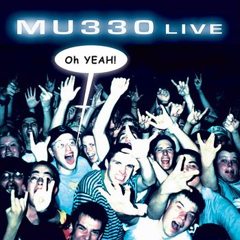 MU330 - LIVE Oh Yeah!