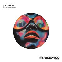 Hatiras - Freaky To Me