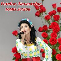 Tomis Junior - Fetelor, Nevestelor