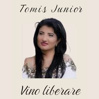 Tomis Junior - Vino liberare