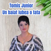 Tomis Junior - Un baiat iubea o fata