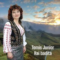 Tomis Junior - Hai badita