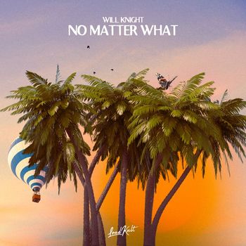 Will Knight - No Matter What