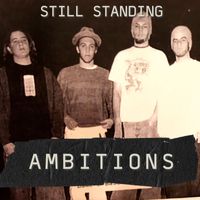 Still Standing - Ambitions (Explicit)