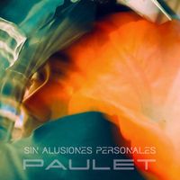 Paulet - Sin Alusiones Personales (Explicit)