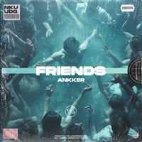 Ankker - Friends (Extended Mix)