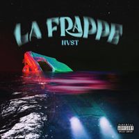 NVST - LA FRAPPE (Explicit)