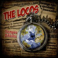 The Locos - Tiempos Difíciles (Explicit)