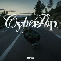 Janis - CYBERPOP (Explicit)