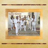 Septeto Nacional - Mayeya, No Juegues Con Los Santos