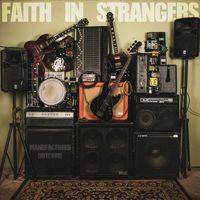 Faith in Strangers - Manufactured Outcome