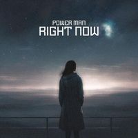 Power Man - Right Now