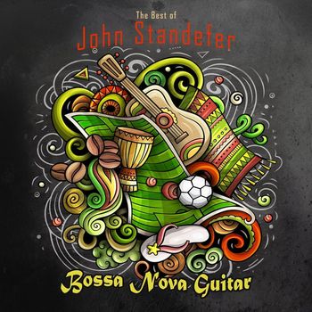 John Standefer - Bossa Nova Guitar