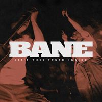 Bane - (It's The) Truth Inside